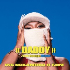 Remix Daddy · Aya Nakamura · SDM