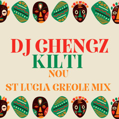 DJ CHENGZ - KILTI NOU  ( ST LUCIA CREOLE MIX )