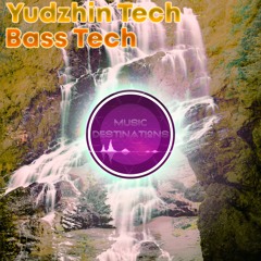 Yudzhin Tech - Bass Tech