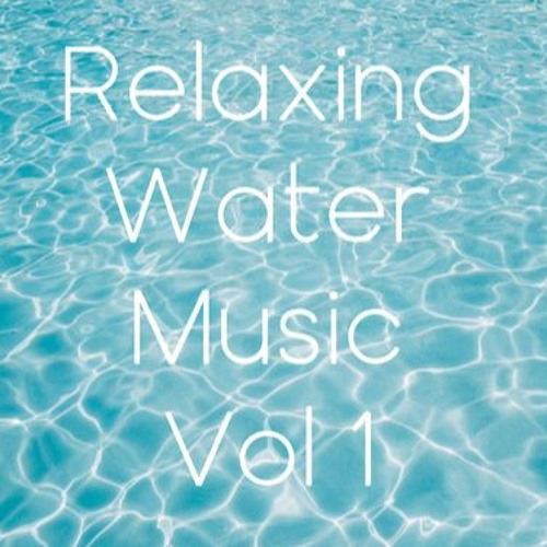 Stream Relaxing Water Music Vol 1 by Mathis Lucas Listen online for