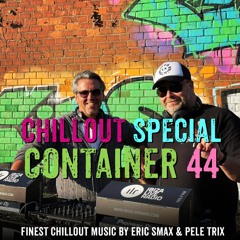 Chillout Special @ Container 44