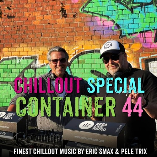 Chillout Special @ Comtainer 44 by Smaxer & Pele Trix