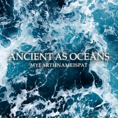 ANCIENT AS OCEANS (prod. by Liper)