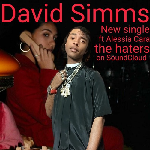 Stream Crown Prince David Simms New Single The Haters Ft Alessia Cara By Jenna Ortega Simms