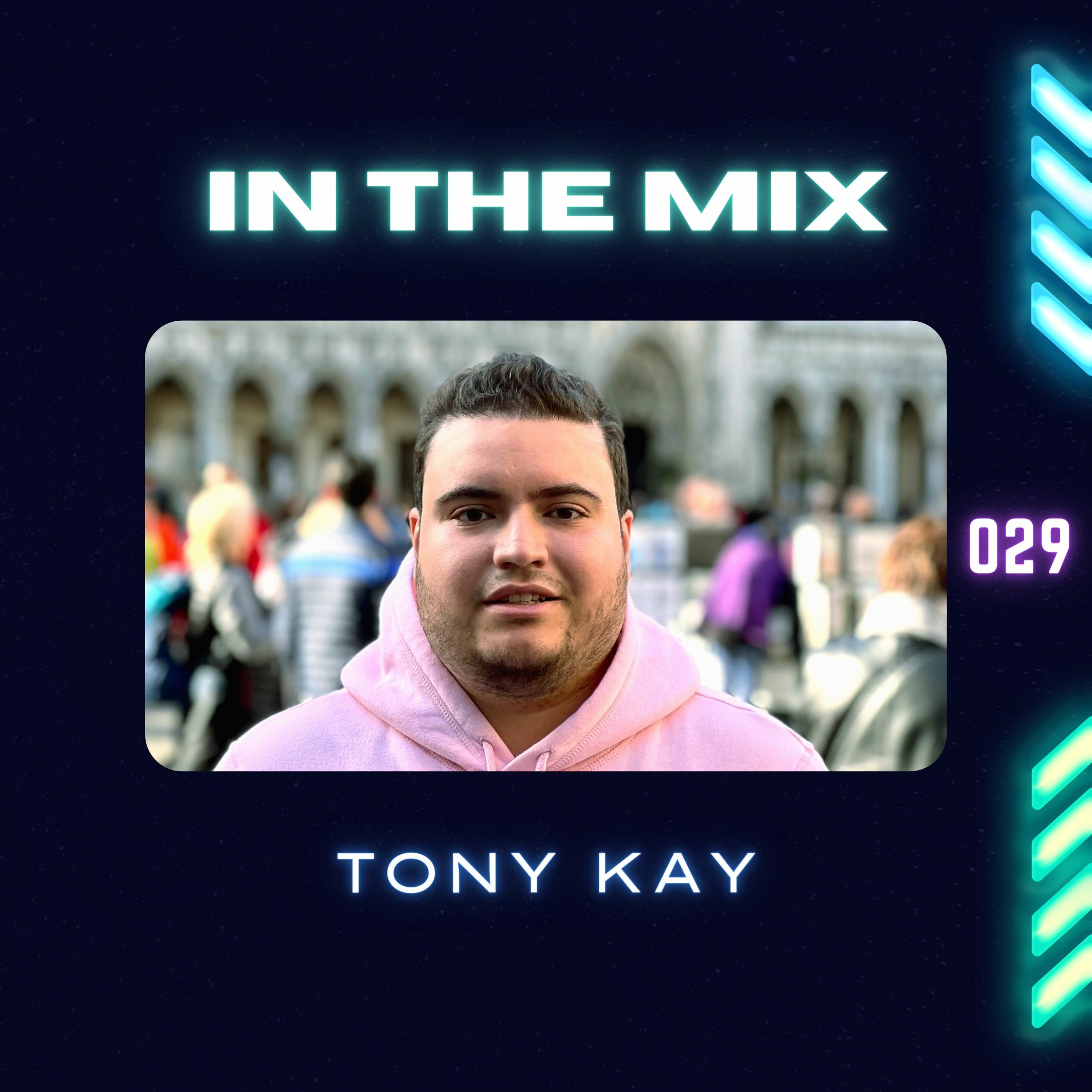 Tony Kay - In The Mix Radio Show