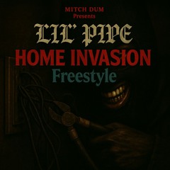 Home Invasion Freestyle