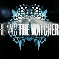 8. Originals - The Watchers