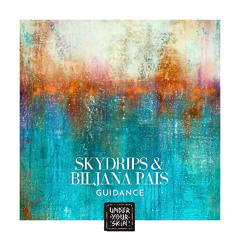 Skydrips & Biljana Pais - Guidance [UYSR147]