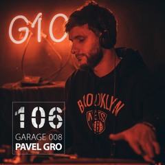 Garage 008 w/ Pavel Gro (live Set 12.08.2023)