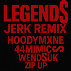 LEGENDS (JERK REMIX)