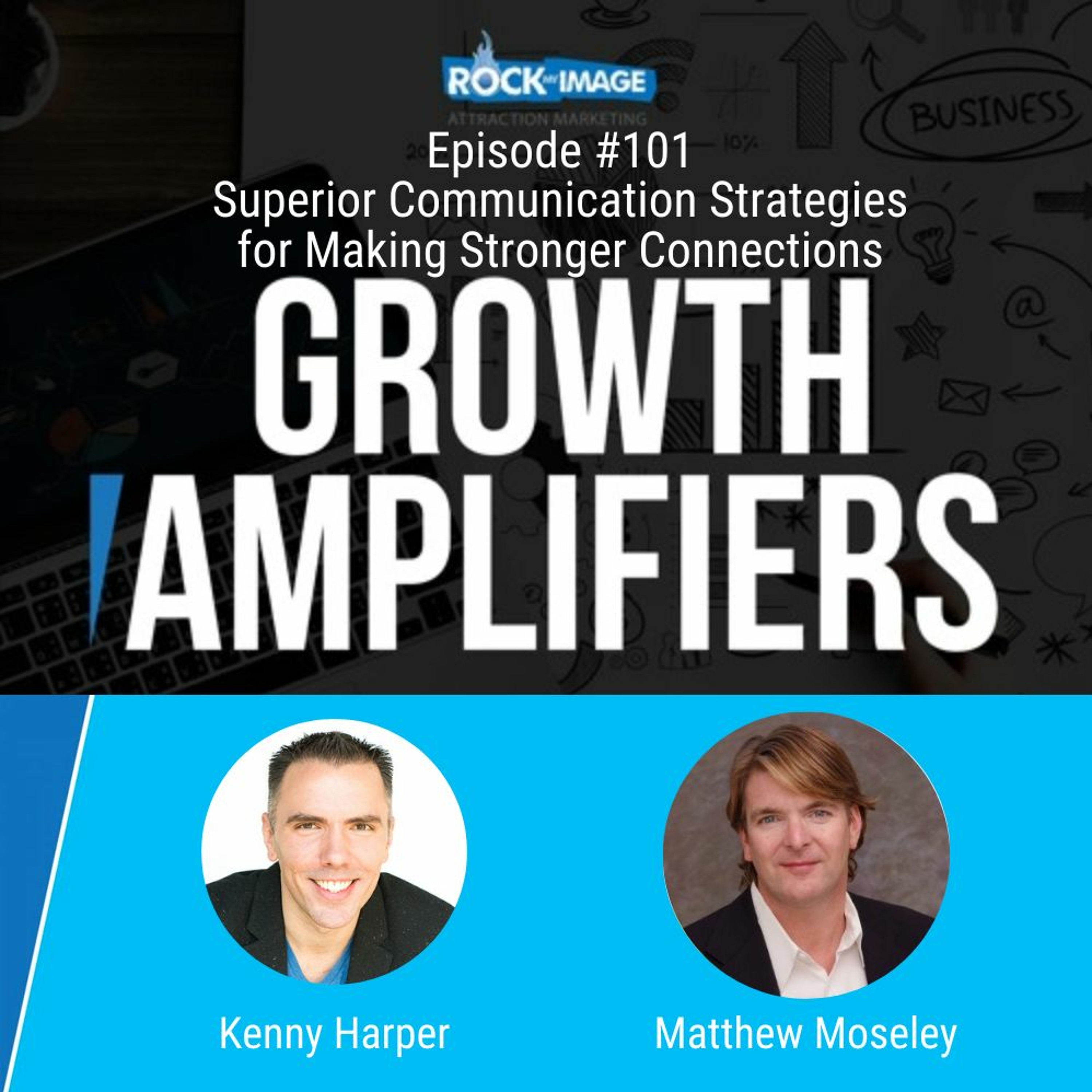 Superior Communication Strategies For Making Stronger Connections - Podcast episode artwork
