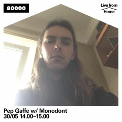 Pep Gaffe Takeover w/ Monodont (Live from Home)