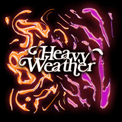 Heavy Weather