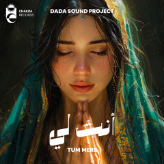 DaDa Sound Project - Tum Mere | أنتَ لي