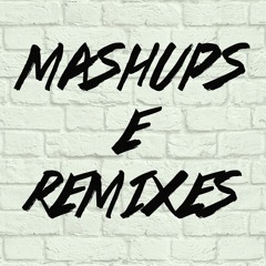 Mashups | Remixes
