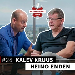 Heino Enden ja Kalev Kruus. Betsafe Podcast #28