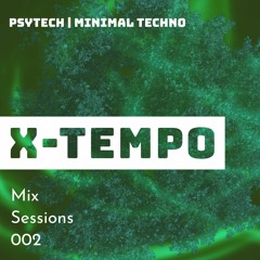X-Tempo - Mix Sessions 002