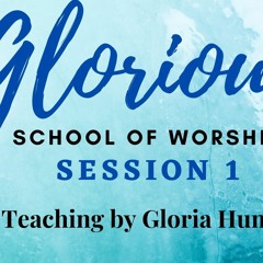 Glorious: The School of Worship