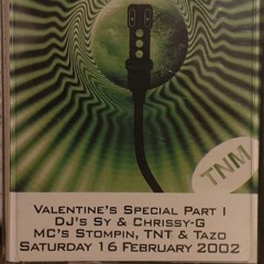 Valentine's Special 2002 Part 1  DJ's Sy & Chrissy G MC's Stompin, TNT, Ace & Tazo