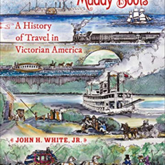 [GET] EBOOK ✏️ Wet Britches and Muddy Boots: A History of Travel in Victorian America