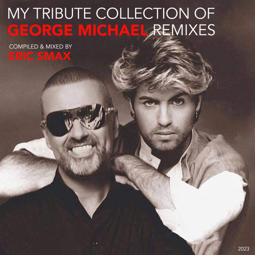 My Tribute Collection of George Michael Remixes (Something Special Mix)
