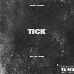 TICK ft.Luh cobra