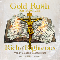 Rich & Righteous (feat. Yung Cee)
