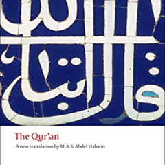 GET PDF 📚 The Qur'an (Oxford World's Classics) by  M. A. S. Abdel Haleem &  M. A. S.