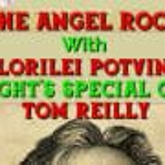The Angel Rock With Lorilei Potvin & Guest Tom Reilly