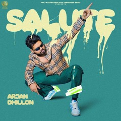 Arjan Dhillon - Salute