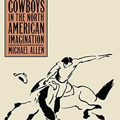 DOWNLOAD KINDLE 📬 Rodeo Cowboys In The North American Imagination (Shepperson Series