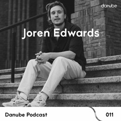 Danube Podcast 011 | Joren Edwards