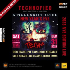 Technofied - Singularity Tribe [NYE2023 LIVE] Vol.103