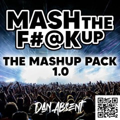 MASH THE F#@K UP - The Mashup Pack 1.0