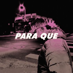 Para Que (Latin House)