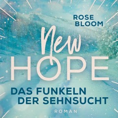 (ePUB) Download New Hope - Das Funkeln der Sehnsucht BY : Rose Bloom