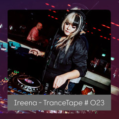 Ireena - TranceTape #023