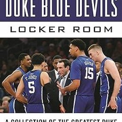 (Download PDF) Tales from the Duke Blue Devils Locker Room: A Collection of the Greatest Duke B