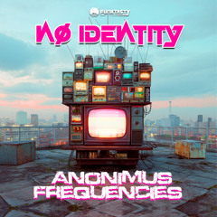 Nø Identity - Anonymous Frequencies (Original Mix) - [ OUT NOW !! · YA DISPONIBLE ]