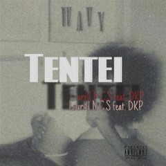 Tentei - ( feat.DKP )