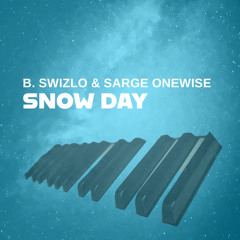 B.Swizlo & Sarge OneWise - Snow Day