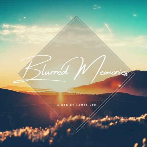 Jamel Lee - Blurred Memories