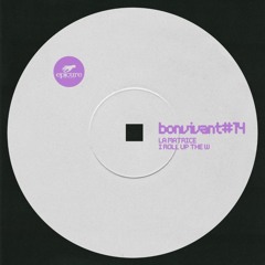 Bon Vivant #014 : La Matrice - I Roll Up The W [Epicure Records] FREE DOWNLOAD