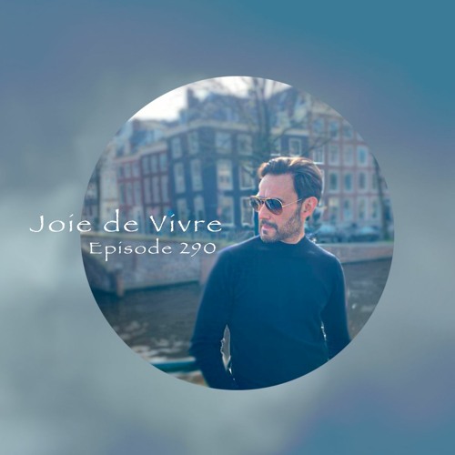 Joie de Vivre - Episode 290
