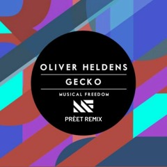 Oliver Heldens - Gecko(Pryth Remix)