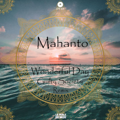 Mahanto - Wonderful Day (Guilty Society Remix)
