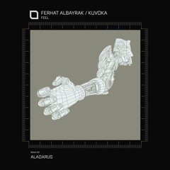 Ferhat Albayrak, Kuvoka - Feel (Aladarus Remix)