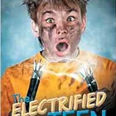 [GET] [PDF EBOOK EPUB KINDLE] The Electrified Teen: Unleashing God’s Design in Christ