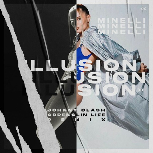 Minelli - Illusion (Johnny Clash x Adrenalin Life Remix Radio Edition)