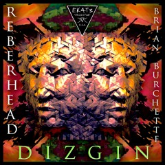REBERHEAD & BRIAN BURCHETTE - DIZGIN